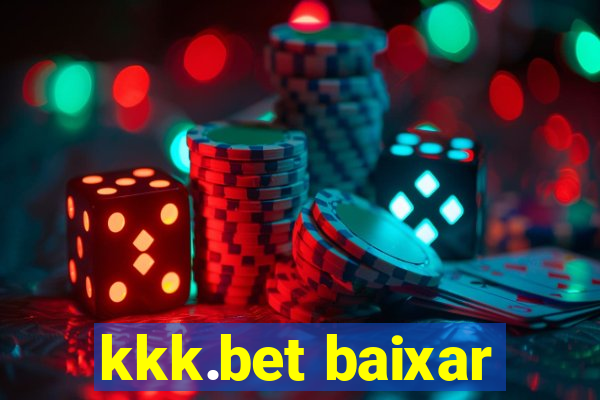 kkk.bet baixar